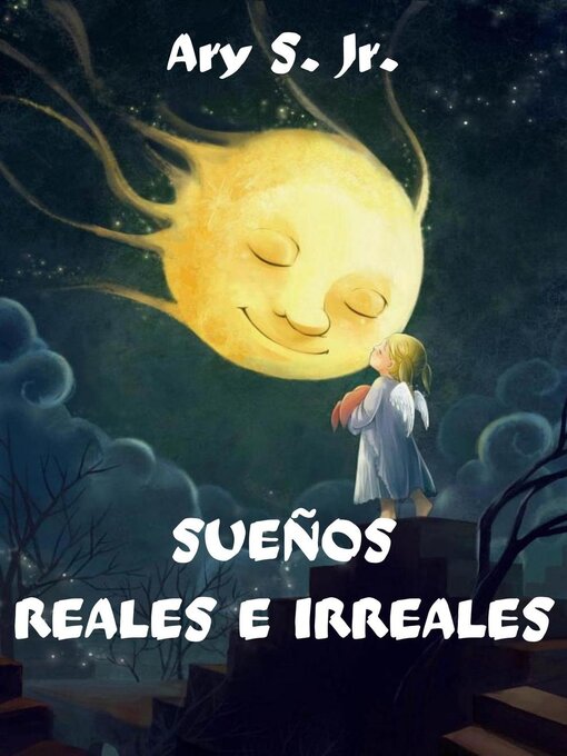 Title details for Sueños Reales e Irreales by Ary S. Jr. - Available